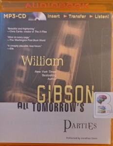 All Tomorrow's Parties written by William Gibson performed by Jonathan Davis on MP3 CD (Unabridged)